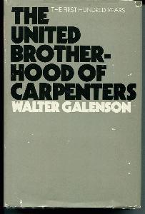 The United Brotherhood of Carpenters. The First Hundred Years.