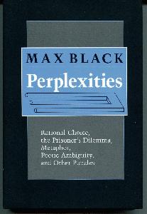 Perplexities. Rational Choice, the Prisoner's Dilemma, Metaphor, Poetic Ambiguity, and Other Puzzles.