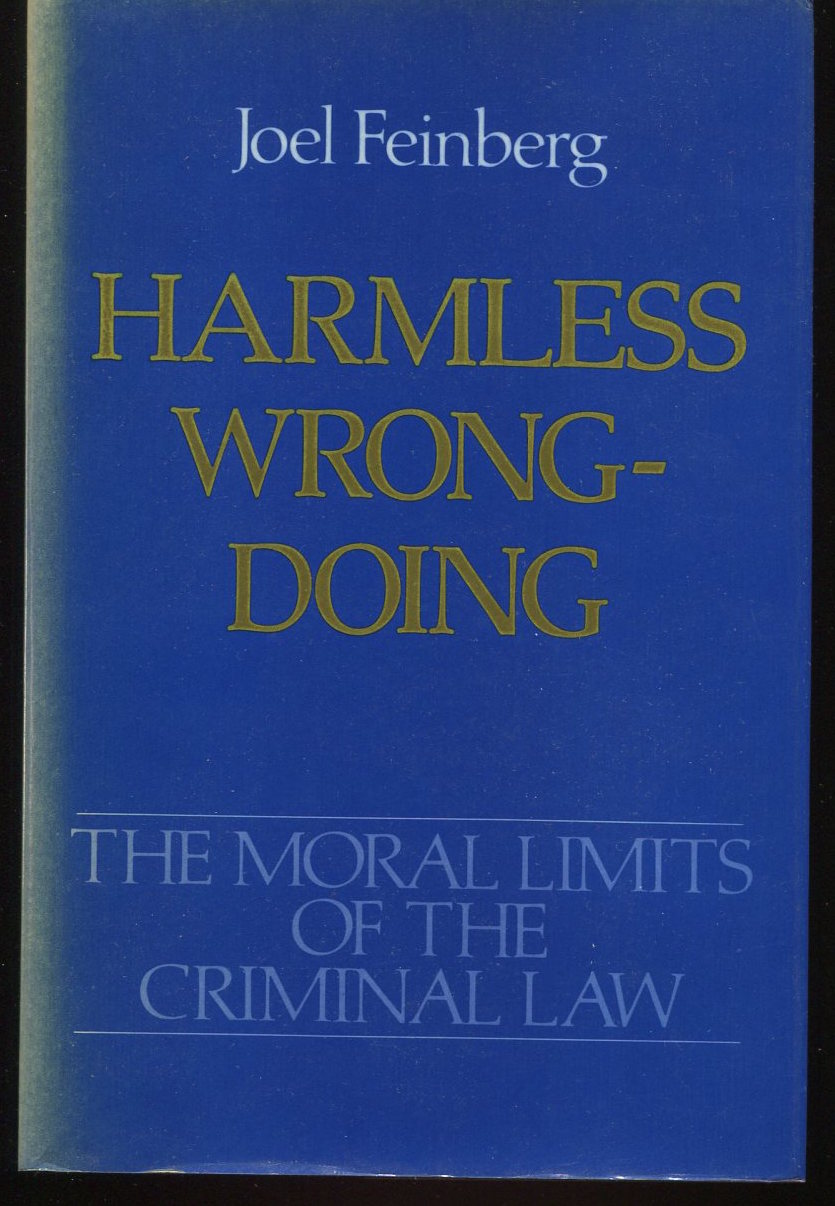 Harmless Wrongdoing. The Moral Limits of the Criminal Law. Volume 4.