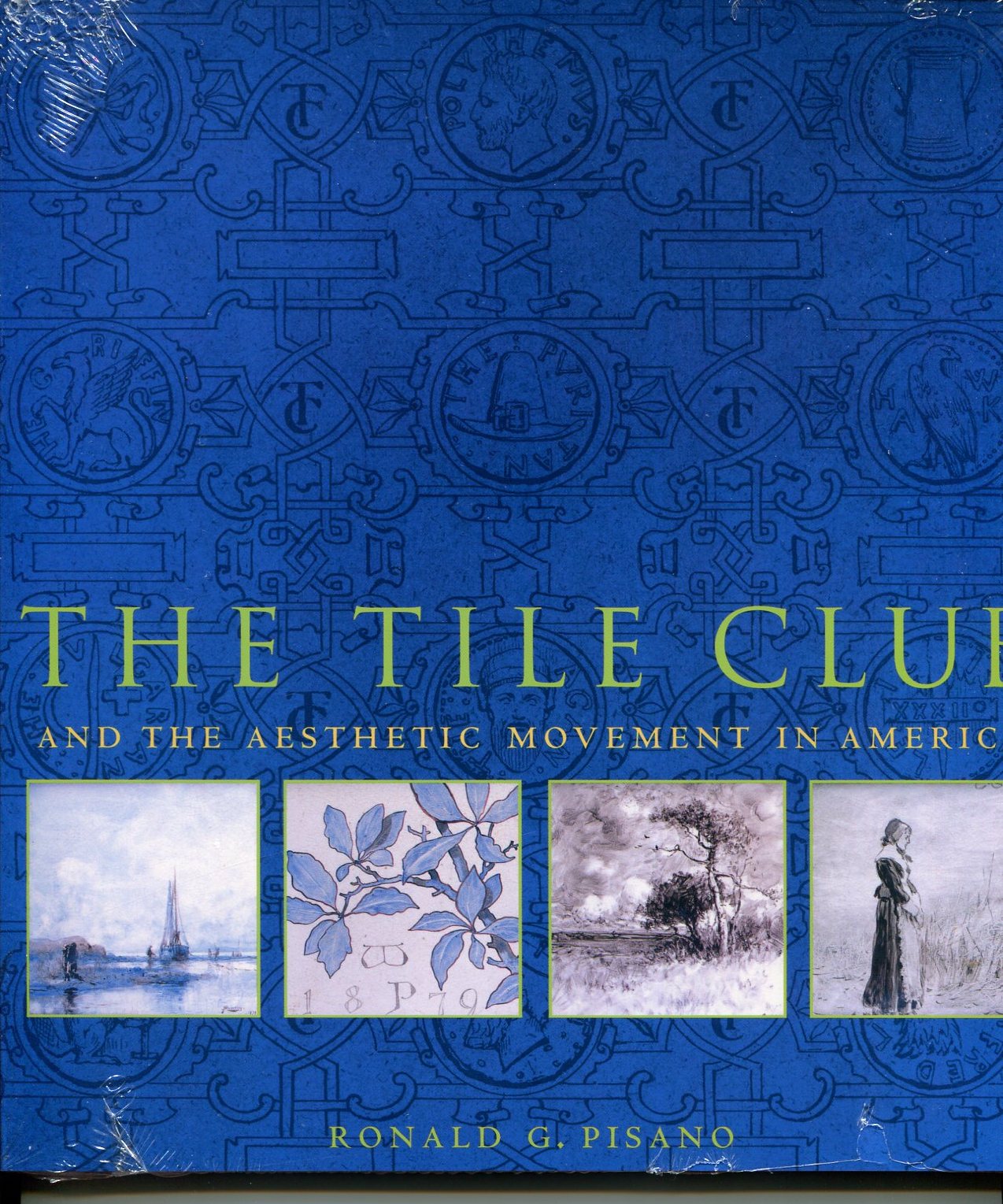 The Tile Club and The Aesthetic Movement in America.