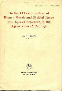 On the Chlorine Content of Human Muscle and Skeletal Tissue with Special Reference to the Degeneration of Cartilage.